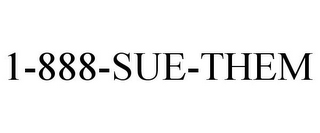 1-888-SUE-THEM