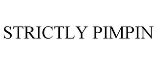 STRICTLY PIMPIN