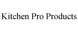 KITCHEN PRO PRODUCTS