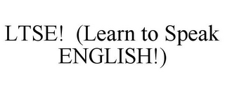 LTSE! (LEARN TO SPEAK ENGLISH!)