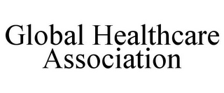GLOBAL HEALTHCARE ASSOCIATION