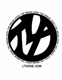 LIVIN' THE DREAM LTD LTDING.COM