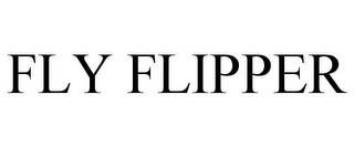 FLY FLIPPER