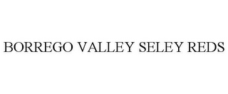 BORREGO VALLEY SELEY REDS