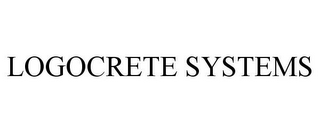 LOGOCRETE SYSTEMS