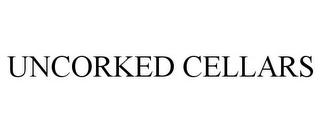 UNCORKED CELLARS