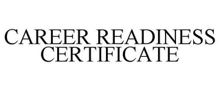 CAREER READINESS CERTIFICATE