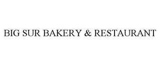 BIG SUR BAKERY & RESTAURANT