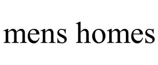 MENS HOMES
