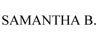 SAMANTHA B.