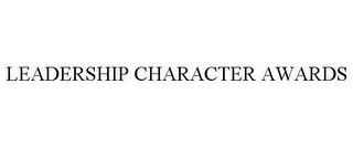 LEADERSHIP CHARACTER AWARDS