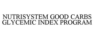 NUTRISYSTEM GOOD CARBS GLYCEMIC INDEX PROGRAM