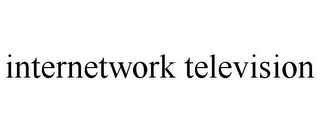 INTERNETWORK TELEVISION