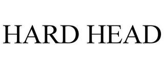 HARD HEAD
