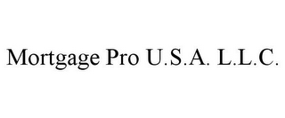 MORTGAGE PRO U.S.A. L.L.C.