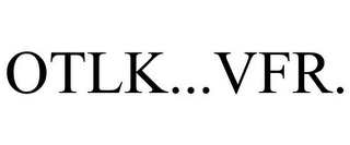 OTLK...VFR.