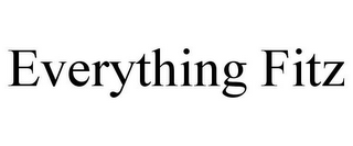 EVERYTHING FITZ