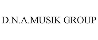 D.N.A.MUSIK GROUP