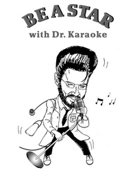 BE A STAR WITH DR. KARAOKE