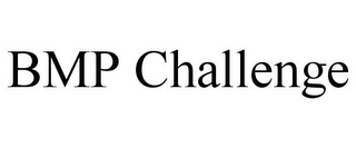 BMP CHALLENGE