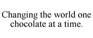 CHANGING THE WORLD ONE CHOCOLATE AT A TIME.