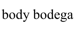 BODY BODEGA