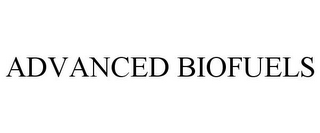 ADVANCED BIOFUELS