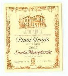 ALTO ALDIGE DENOMINAZIONE DI ORIGINE CONTROLLATA PINOT GRIGIO WHITE WINE 2005 SANTA MARGHERITA PRODUCT OF ITALY