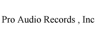 PRO AUDIO RECORDS , INC