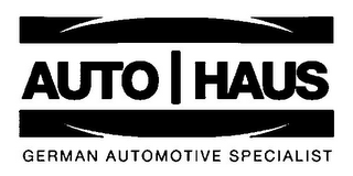 AUTO | HAUS GERMAN AUTOMOTIVE SPECIALIST