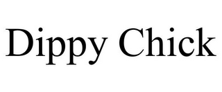 DIPPY CHICK