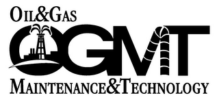 OGMT OIL & GAS MAINTENANCE & TECHNOLOGY