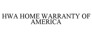 HWA HOME WARRANTY OF AMERICA