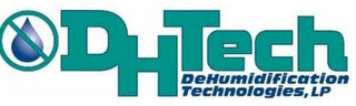 DHTECH DEHUMIDIFICATION TECHNOLOGIES, LP