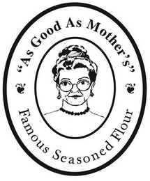"AS GOOD AS MOTHERS" FAMOUS SEASONED FLOUR