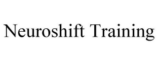 NEUROSHIFT TRAINING