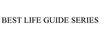BEST LIFE GUIDE SERIES