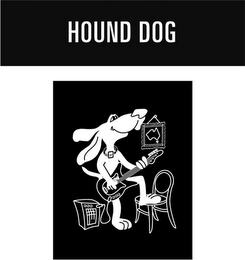 HOUND DOG