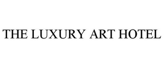 THE LUXURY ART HOTEL