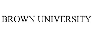 BROWN UNIVERSITY