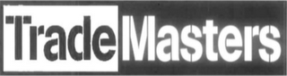 TRADE MASTERS