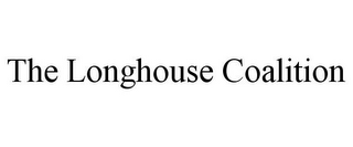 THE LONGHOUSE COALITION