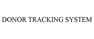 DONOR TRACKING SYSTEM