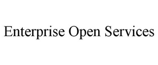 ENTERPRISE OPEN SERVICES