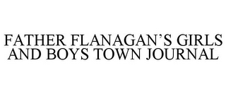 FATHER FLANAGAN'S GIRLS AND BOYS TOWN JOURNAL