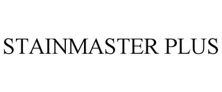 STAINMASTER PLUS