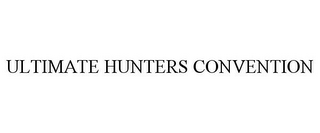 ULTIMATE HUNTERS CONVENTION