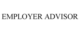 EMPLOYER ADVISOR