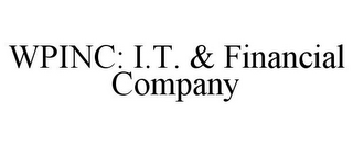 WPINC: I.T. & FINANCIAL COMPANY