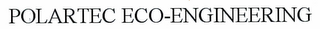 POLARTEC ECO-ENGINEERING